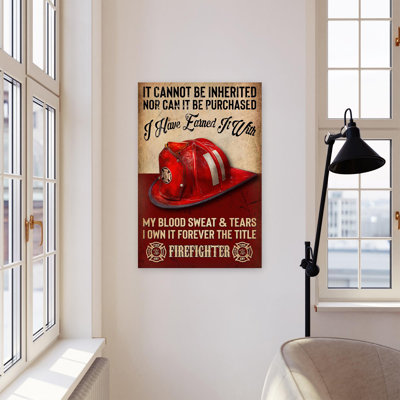 «It Cannot Be Inheritage Nor Can It Be Acheted Firefighter», reproduction d'art graphique sur toile tendue 1 pièce