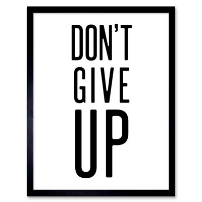 Lucino Don't Give Up - Single Picture Frame Print