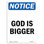 «God Is Bigger Sign»