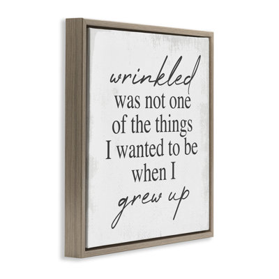 Sassy Wrinkled Aging Phrase