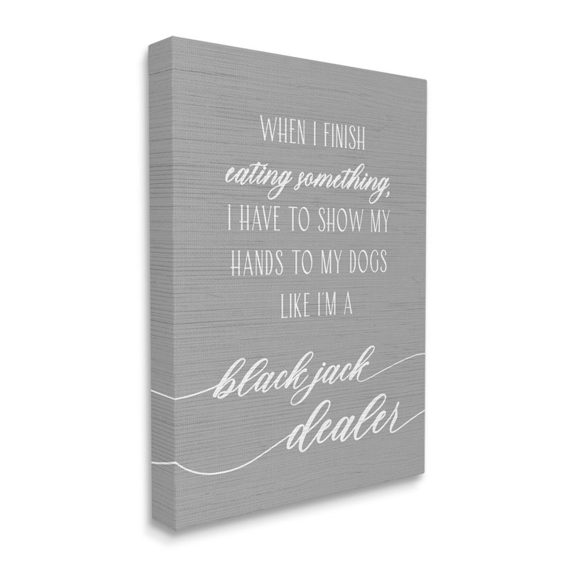 «Humourful Dog Quote» par Daphne Polselli, reproduction d'art sur toile tendue, H 48 po x l 36 po x P 1,5 po