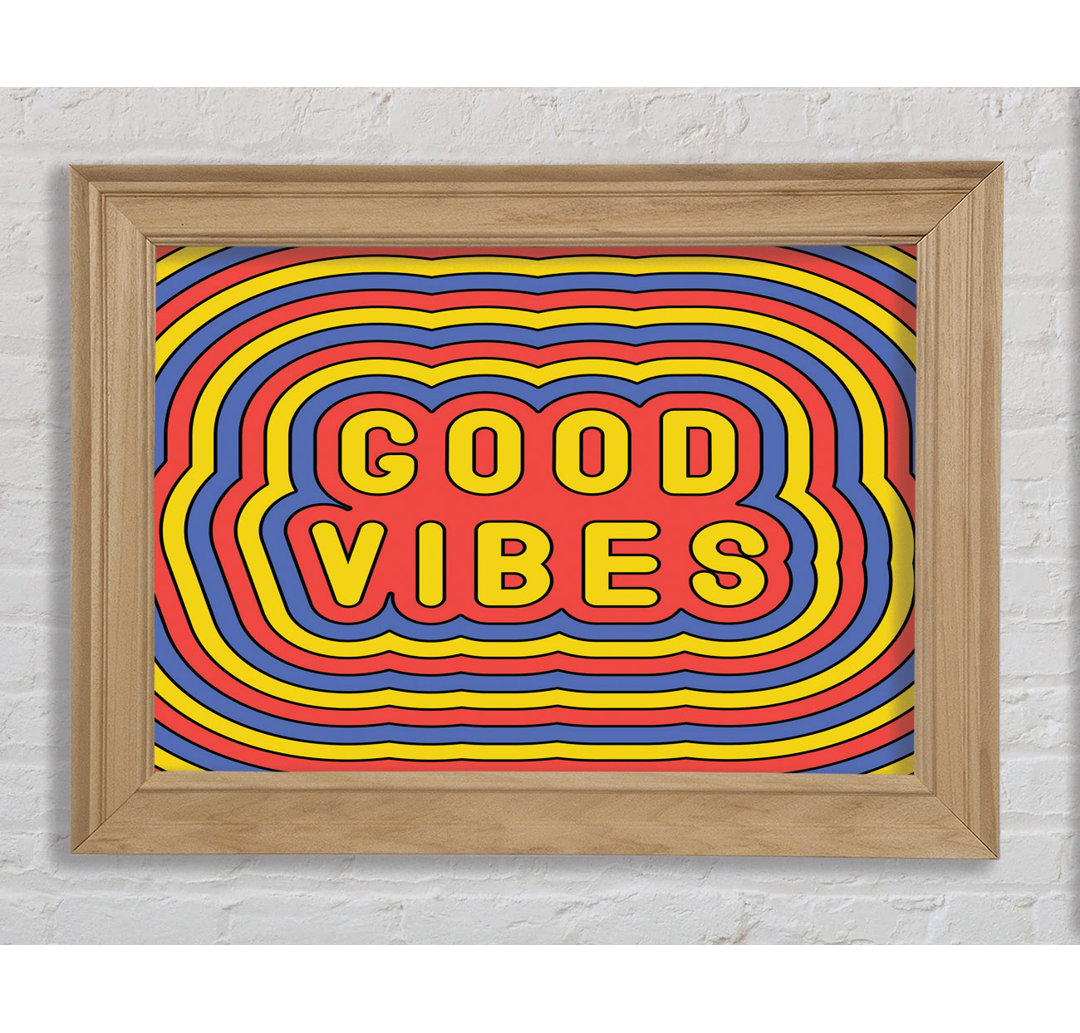 Good Vibes - Bilderrahmen Kunstdrucke