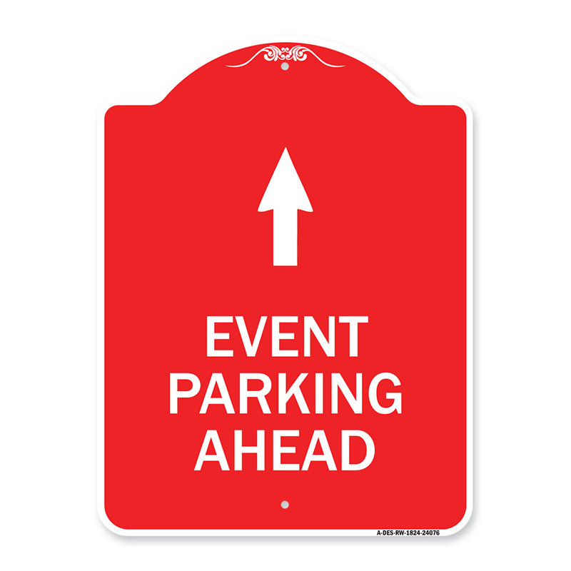 Signmission Designer Series Sign - Event Parking Ahead/24076, 18" H x 24" W x 1" D