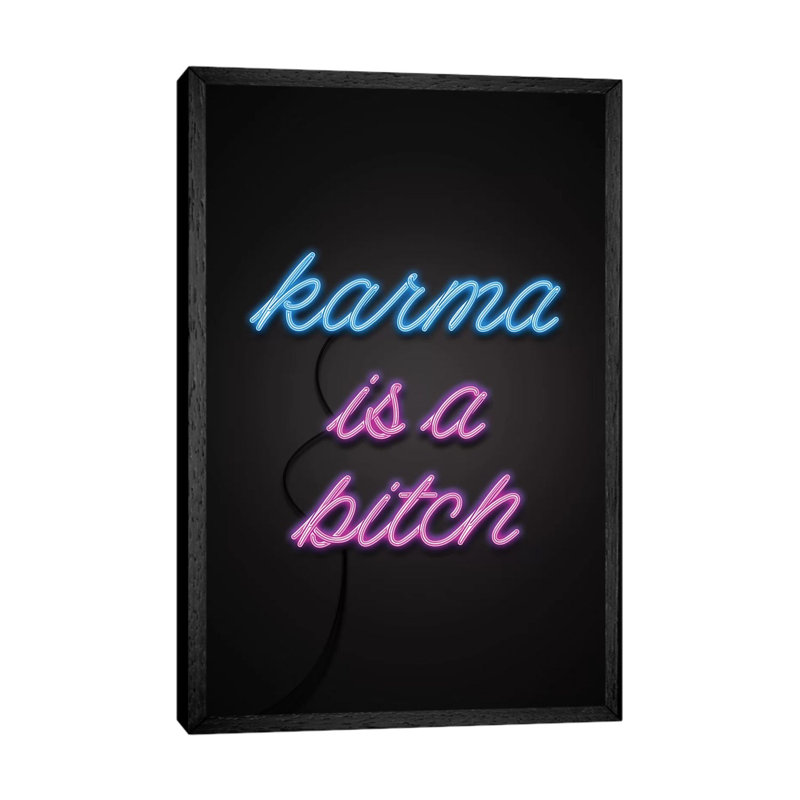 Karma Is A Bitch by Emanuela Carratoni - Print on Canvas, Black Framed, 152.5 cm H x 101.5 cm W