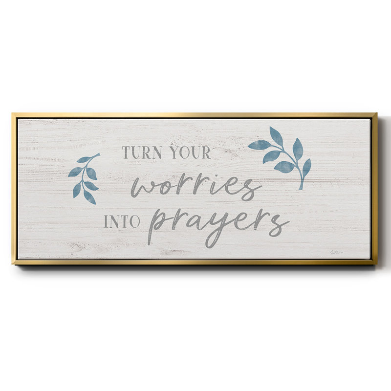 «Worries into Prayers», toile encadrée