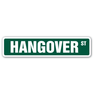 «Hangover Street Street Drunk Buzzed»