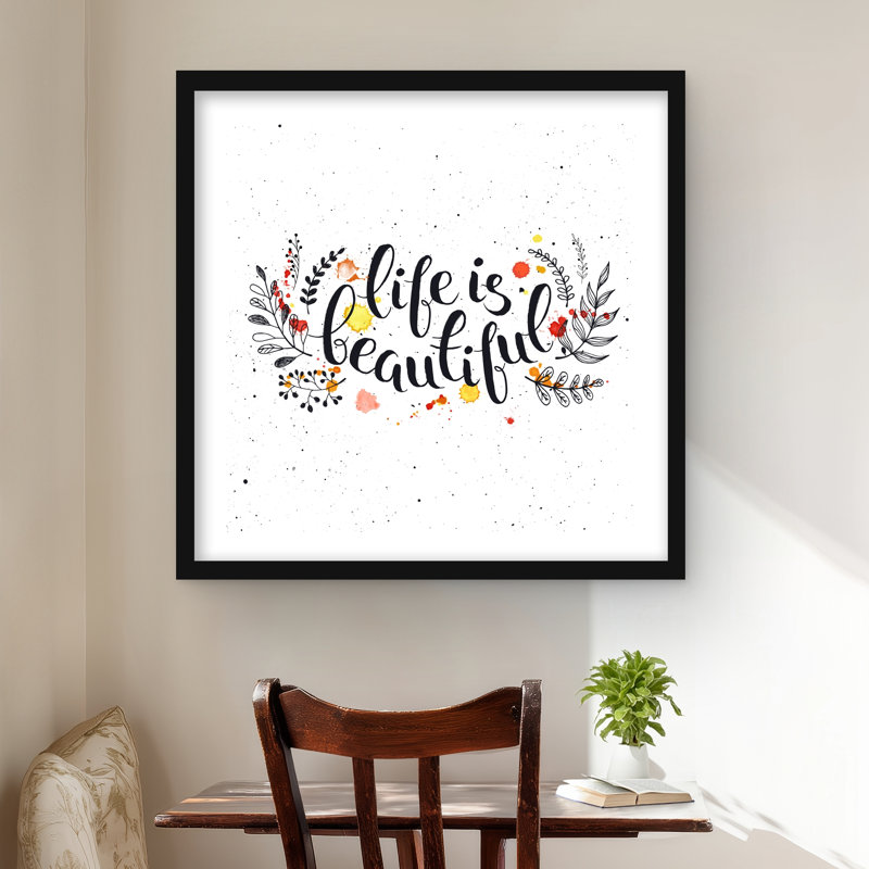 Life is Beautiful - Impression encadrée et décorative pour la maison