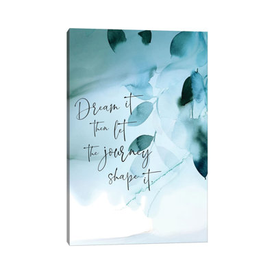 Dream It by Stephanie Ryan - Print on Canvas