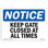 Notice Keep Gate Closed at All Times Sign