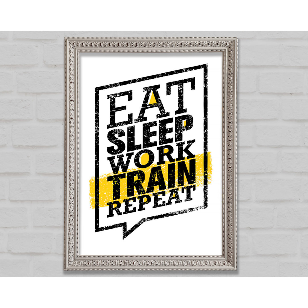 Eat Sleep Work Train Repeat 1 - Einzelne Bilderrahmen Kunstdrucke