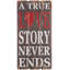 True Love Story Textual Art Print on Wood