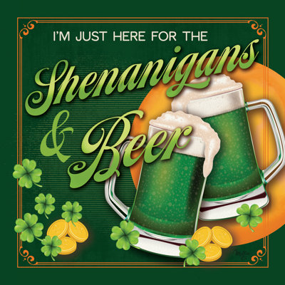 " Shenanigans & Beer " by Mollie B.