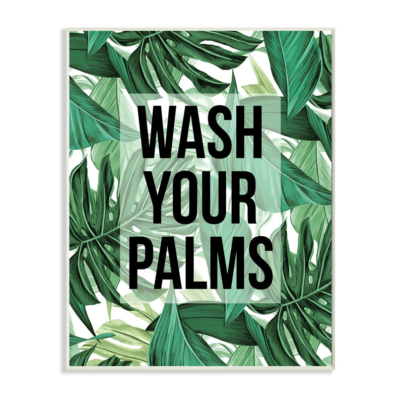 «Wash Your Palms Bathroom», feuilles de plantes vertes, Plaque murale, H 19 po x l 13 po