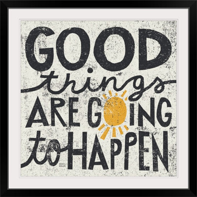 William Good Things Are Going To Happen by Michael Mullan - Print