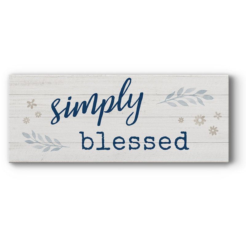 « Simply Blessed », H 8 po x l 20 po x P 1,5 po