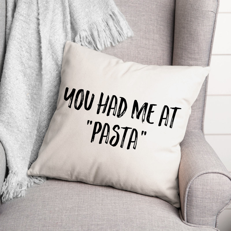 Coussin You You Had Me at Pasta, 18 po x 18 po