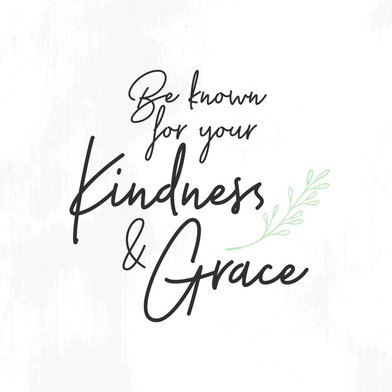 " Kindness And Grace ", 30" H x 30" W