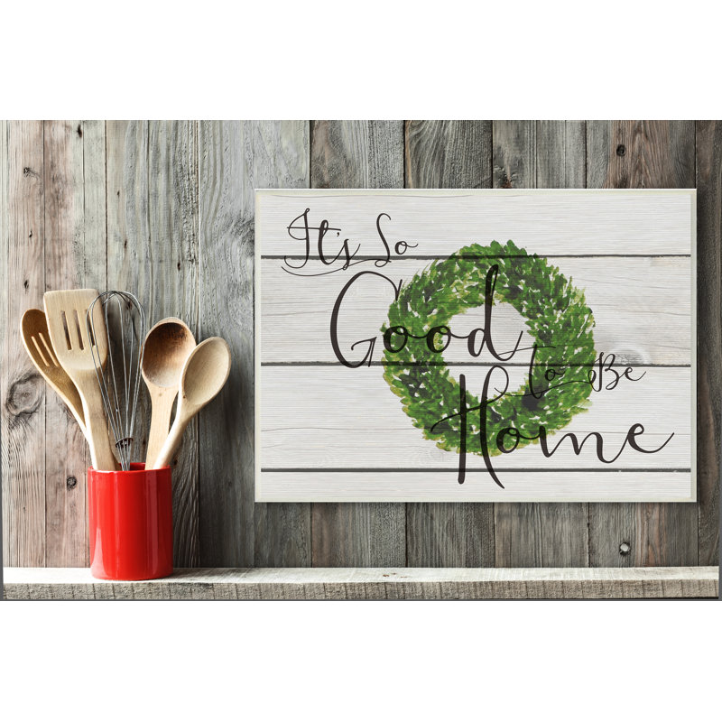 « the good good to be home buis couronne », art textuel, Plaque murale, 10 po x 15 po