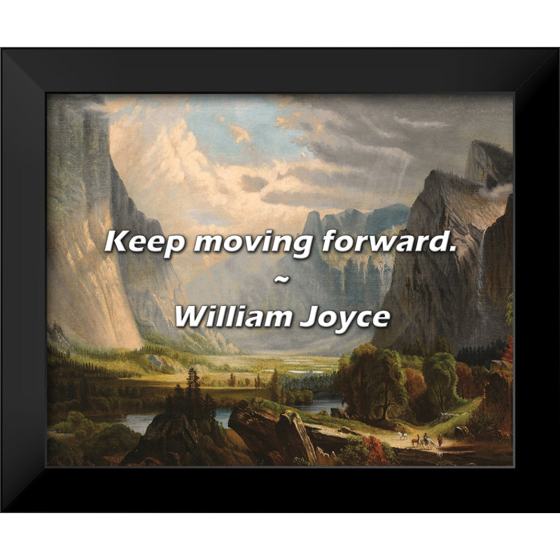 William Joyce Quote: Keep moving forward.