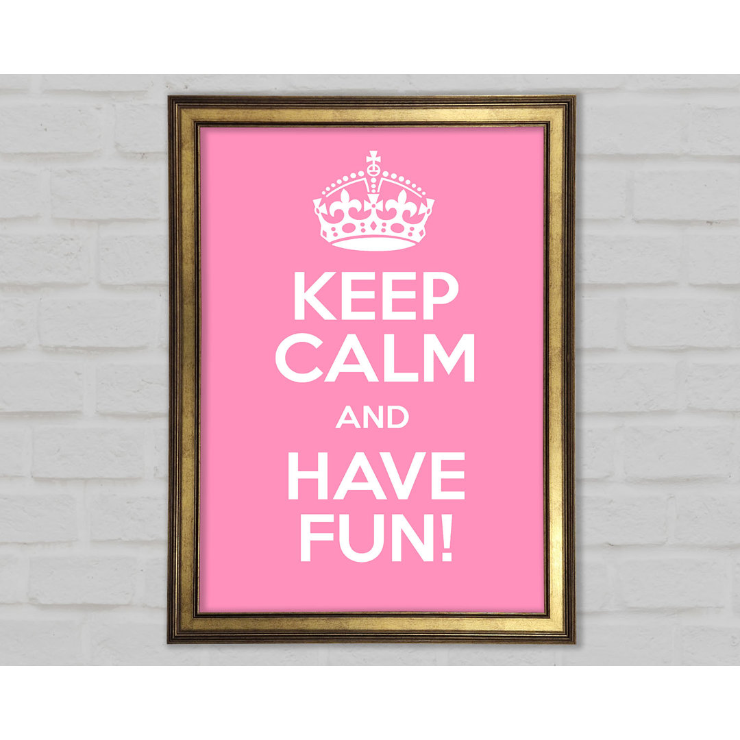 Keep Calm Fun Gerahmter Druck