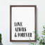 Love Always and Forever - Picture Frame Typography-62802596-62802597