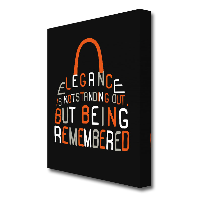 Elegance Is Not Standing Out But - Wrapped Canvas Print, 50.8 cm H x 35.6 cm W
