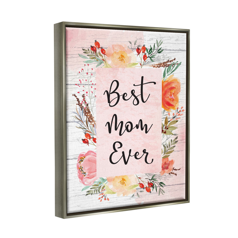 «Best Mom Ever», art mural sur toile flottant de la fête des Mères par ND Art, H 21 po x l 17 po x P 1,7 po