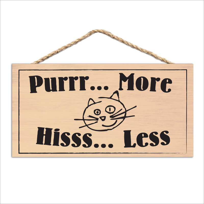 Purr More… Hiss Less