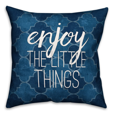  Enjoy the Little Things Throw Pillow