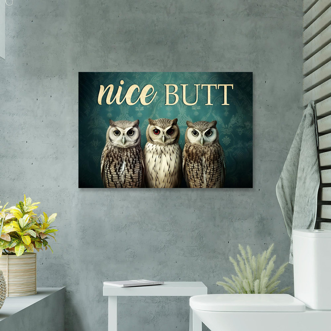 Three Owls - Nice Butt Gallery Wrapped Canvas - Bath And Laundry Animal Illustration Decor, White And Black Bathroom Decor Trinx