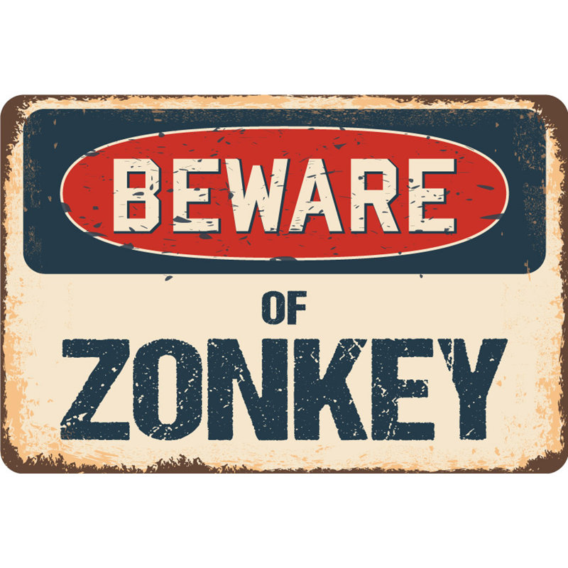 Méfiez-vous de l'enseigne Zonkey, H 10 po x l 14 po x P 0,1 po