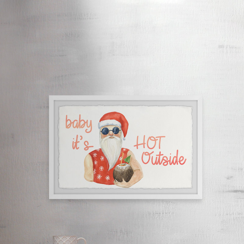 Baby It's Hot Outside - Single Picture Frame Painting, 61cm H x 91cm W x 3.81cm D