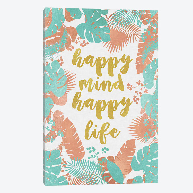 « happy mindate happy life », impression sur toile, H 60 po x l 40po x P 1,5 po, Toile tendue, Pas de tapis
