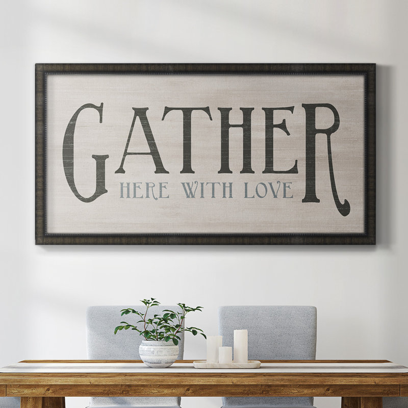 " Gather With Love ", 29" H x 53" W x 1" D, Black Framed Canvas