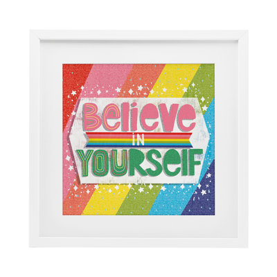 Believe In Yourself Rainbow Framed Print Under Glass, design by Jilly Jack Designs