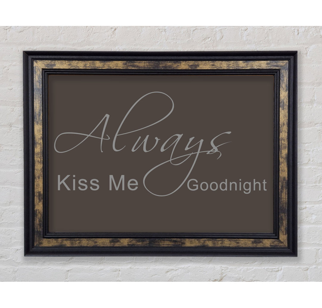 Love Quote Always Kiss Me Goodnight 2 Vivid Pink - Single Picture Frame Art Prints