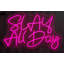 Enseigne néon Slay All Day - 22 po x 14 po
