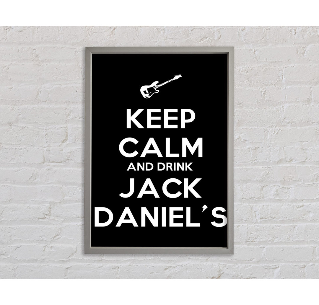 Keep Calm Jack Daniels - Drucken