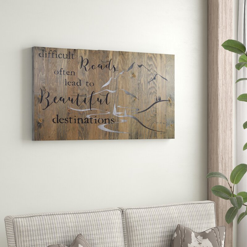 Union Rustic Difficult Roads Often Lead To Beautiful Destinations On ...