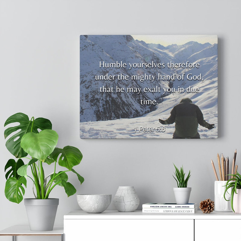 Humble Yourselves 1 Peter 5:6 - Wrapped Canvas Print, 61cm H x 76cm W