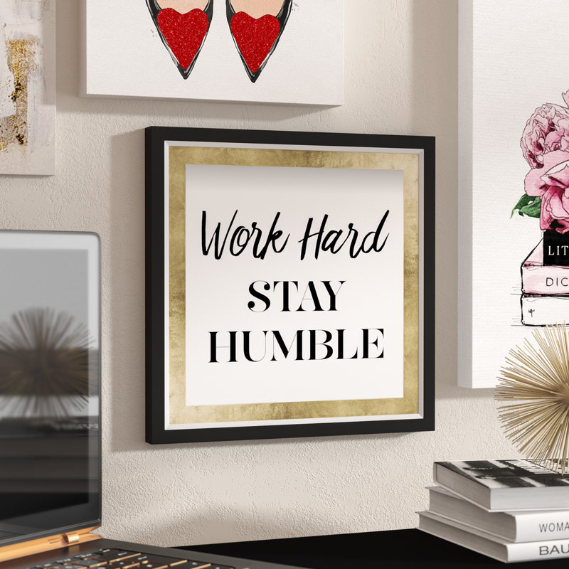 Work Hard Stay Humble - Cadre photo, impression d'art textuel sur papier, H 14 po x l 14 po x P 1 po