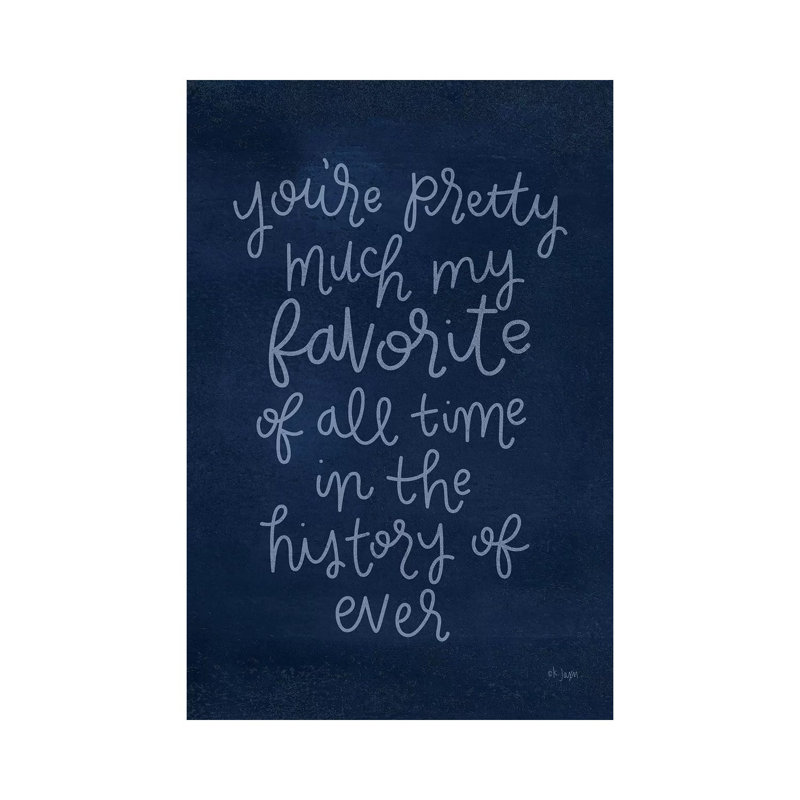 You're Pretty Much by Jaxn Blvd. - Wrapped Canvas Gallery-Wrapped Canvas Giclée, 101.6 cm H x 66.04 cm W