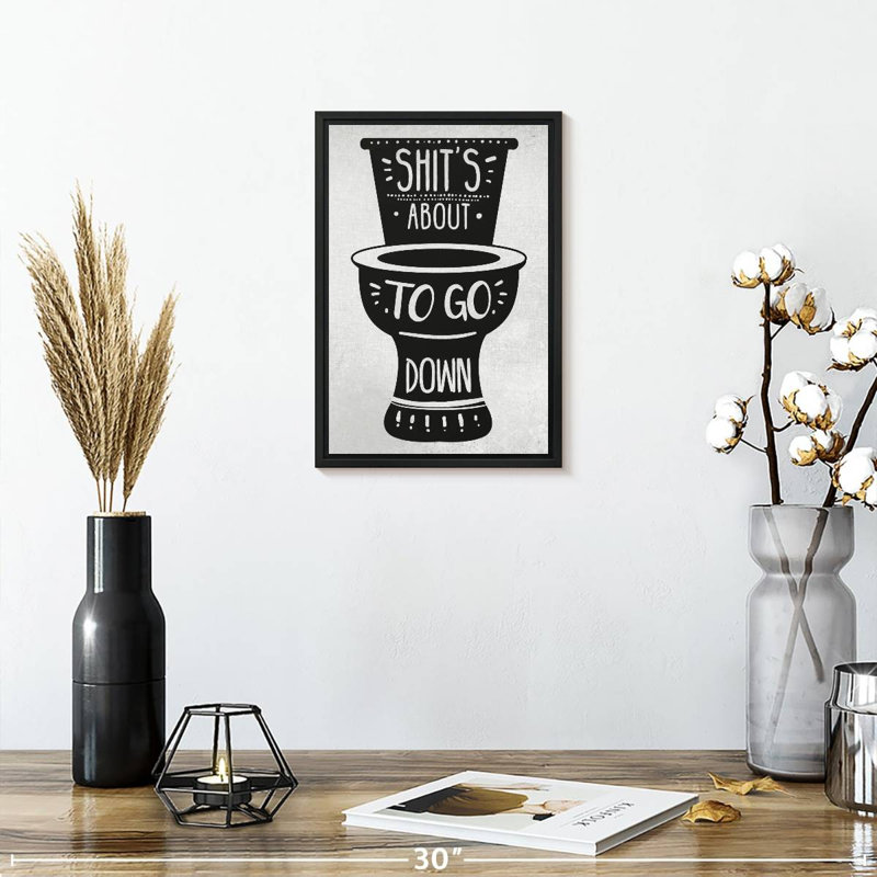 Shit's About To Go Down I, 9" x 13", Floating Frame Black