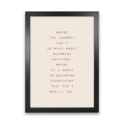 Maybe The Journey Type by Planeta444 - Print