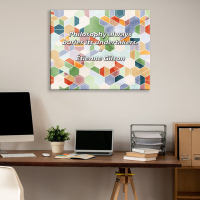 Artsy Quote "Philosophy always buries its undertakers." By Étienne Gilson Gallery Wrapped Canvas