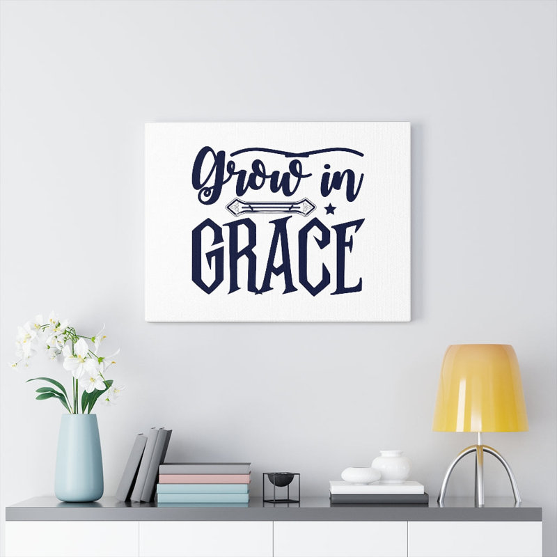 Grow In Grace - Wrapped Canvas Print, 61cm H x 76cm W