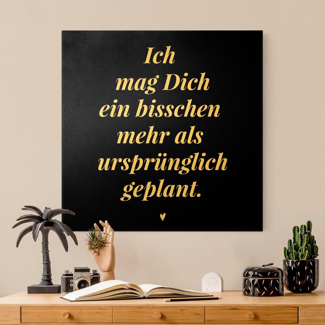 Leinwandbild "I Like You a Little More" von "Kein Künstler"