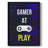 Gamer At Play VI " Gamer At Play VI "-19940970-27768644-27768645