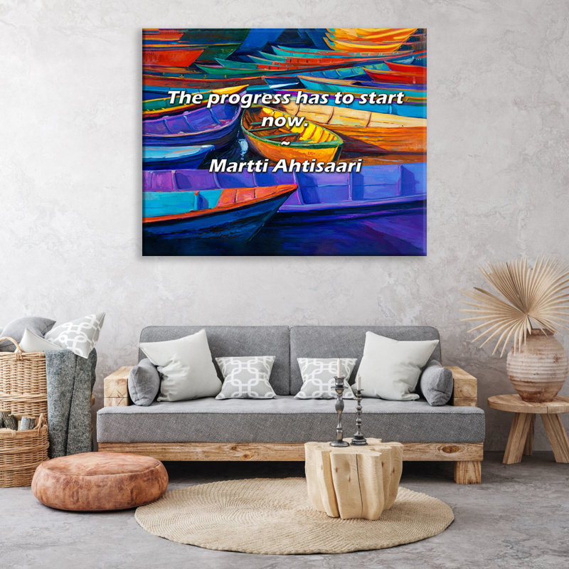 Artsy Quote "The progress has to start now." By Martti Ahtisaari Gallery Wrapped Canvas