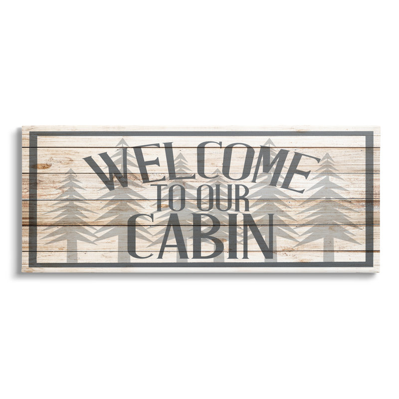 «Cabin Welcome Sign», texte rustique par Kim Allen - Art textuel, Toile tendue, H 20 po x l 48 po x P 1,5 po